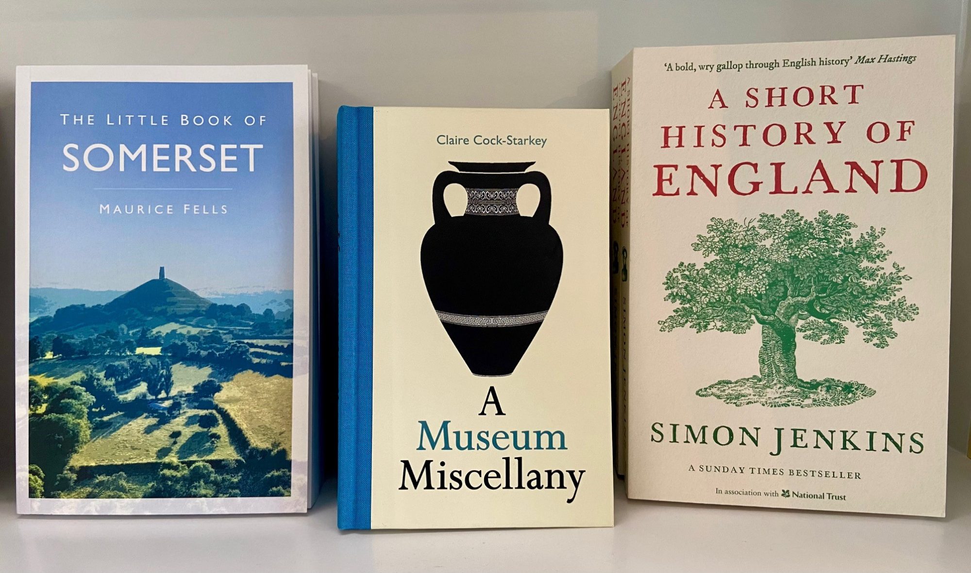 Books - The Little Book of Somerset by Maurice Fells, A Museum of Miscellany by Claire Cock-Starkey and A Short History of England by Simon Jenkins